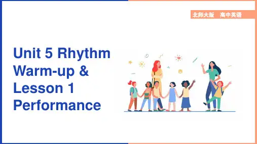 高中英语北师大版高一上册《Unit5Rhythm Lesson1Performance》课件