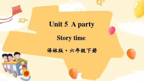译林版(三起)英语六年级下册Unit-5-A-party-Story-time课件优选全文