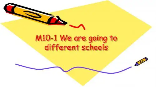 六年级下册英语教学课件Module10 Unit1 We are going to different schools2 外研社(一起)