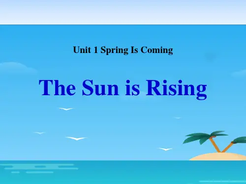 《The Sun Is Rising》Spring Is Coming PPT课件下载【优秀课件资料】
