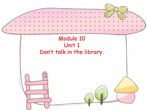 外研版六年级英语上册 Module10 Unit1 Don’t talk in the library. 课件