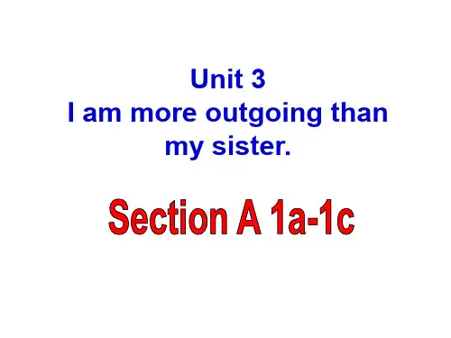 八年级英语上册 unit 3 i’m more outgoing than my sister section a 1a 1c课件 人教新目标.ppt