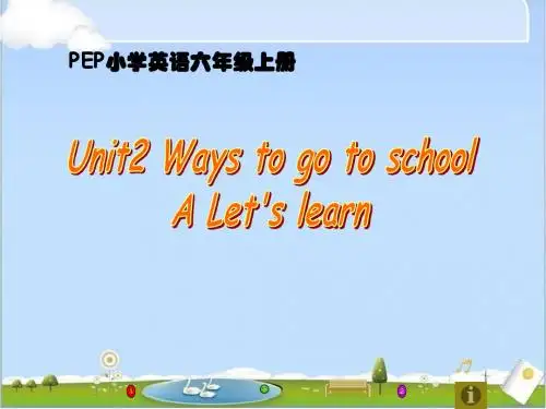 新版PEP小学英语六年级上册Unit2 Ways to go to school A Let’s learn.