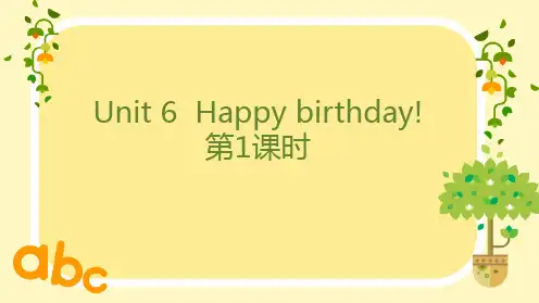 Unit6Happybirthday!(课件)人教PEP版英语三年级上册