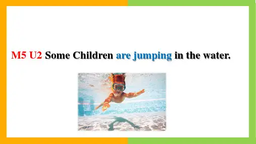 Module5Unit2Somechildrenarejumpingintheriver(课件)(一