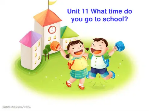 英语：Unit11Whattimedoyougotoschool公开课课件(人教新目标七年级上)