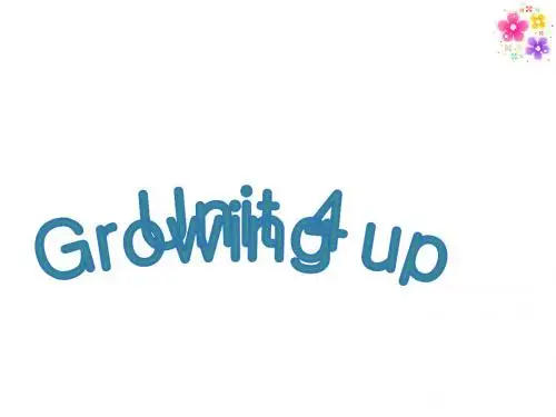 2017年秋牛津译林版九年级英语上Unit4 Growing up课件(共45张PPT)