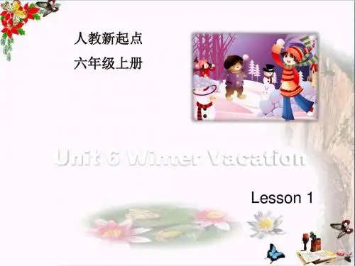 六年级英语上册Unit6WinterVacation(Lesson1)ppt课件人教新起点