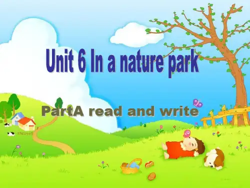 【最新】人教版(PEP)五年级英语上册Unit6 In a Nature Park PartA read and write优质公开课课件.ppt