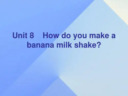 广东学导练2016-2017学年八年级英语上册 Unit 8 How do you make a banana milk shake Section A 