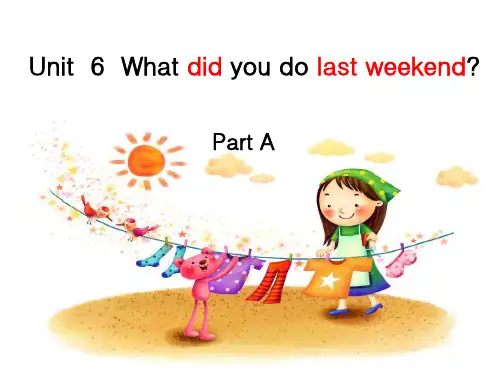 Unit 6-What did you do last weekend-1.