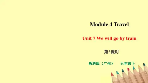 教科版(广州)五年级英语下册Module 4 Travel Unit 7  第3课时 课件