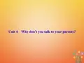 八年级英语下册 Unit 4 Why don't you talk to your parents作