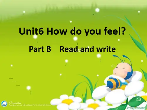 人教版六年级英语上册Unit6Howdoyoufeel(PartBreadandwrite)课件
