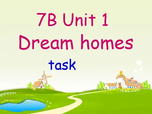 牛津译林版英语七年级下册Unit1dreamhomestask课件