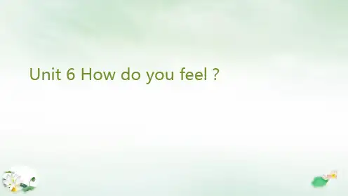 六年级上册英语-Unit 6 How do you feel？说说你的感觉 人教PPT课件