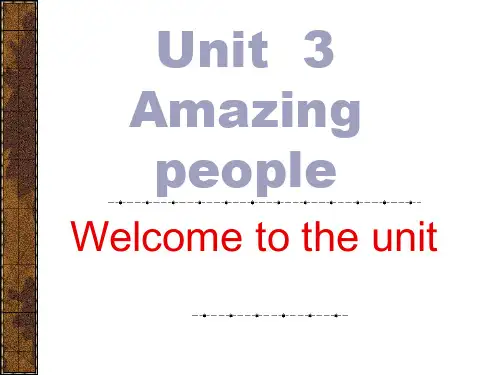高一牛津译林英语必修二课件精选：Unit 3 Amazing people Welcome to the unit(共14张PPT)