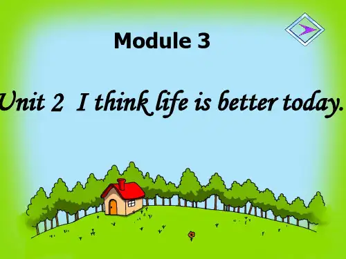 九年级英语下册Module3Unit2Ithinklifeisbettertoday课件(新版)外研版
