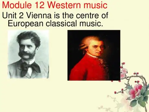 外研版 七年级英语 下册 课件 module12 unit2 Vienna is the centre of     European classical music