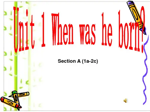 鲁教版八年级Unit 1 When was he born Section A (1a-2c)课件