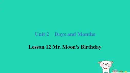 四年级英语下册Unit2Lesson12Mr.Moon'sBirthday课件冀教版三起