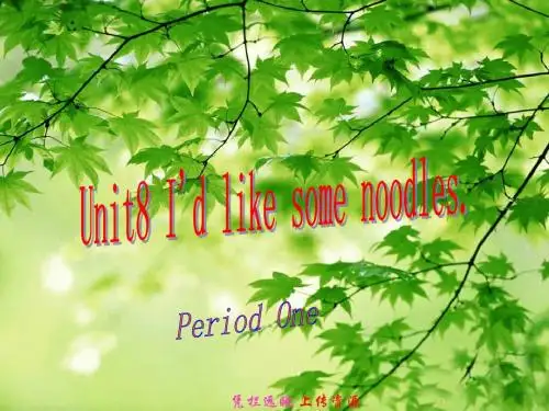 Unit8 I'd like some noodles课件