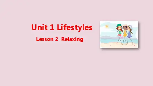 2019_2020学年高中英语Unit1LifestylesLesson2Relaxing课件北师大版必修1