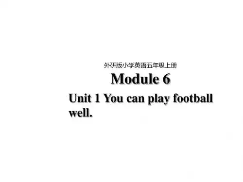 五年级上册英语课件-Module 6Unit 1 You can play football well外研版(三起) (共37张PPT)