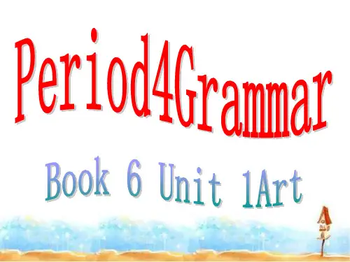 高中英语(人教版)选修六Unit1Art Period4Grammar课件 (48张)