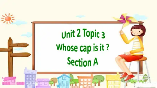 仁爱版七年级英语上册：Unit 2 Topic 3. Whose cap is it？  课件(共53张PPT)