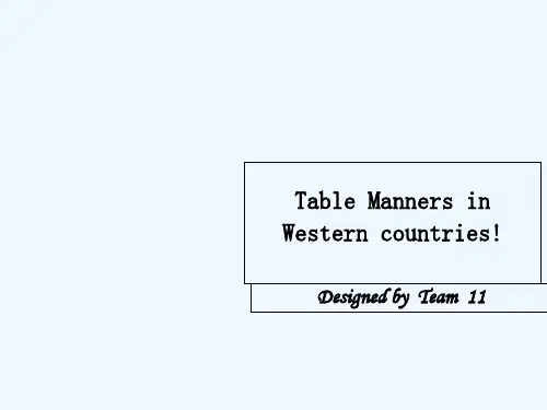 Table Manners in Western countries 西方礼仪 PPT