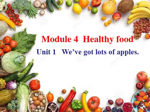 外研版Module 4  unit1We've got lots of apples 课件