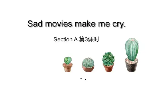 《Sad movies make me cry》SectionA PPT(第3课时)