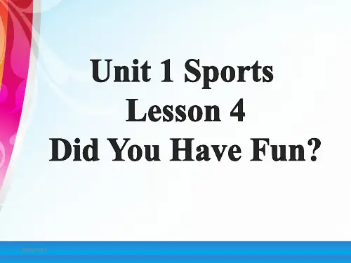 六年级下册英语课件-Unit 1 Sports Lesson 4 Did You Have Fun 