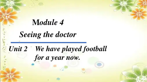 Module4Unit2 Wehaveplayedfootballforayearnow.课件八年级