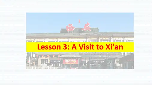 Lesson3AvisittoXi'an课件冀教版英语七年级下册