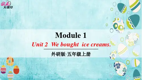 Unit 2 We bought ice creams.