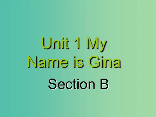 七年级英语上册 Unit 1 My name’s Gina Section B课件 (新版)人教新目