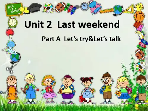 Unit2LastweekendPartALet’stryLet’stalk(课件)人教PEP版英语