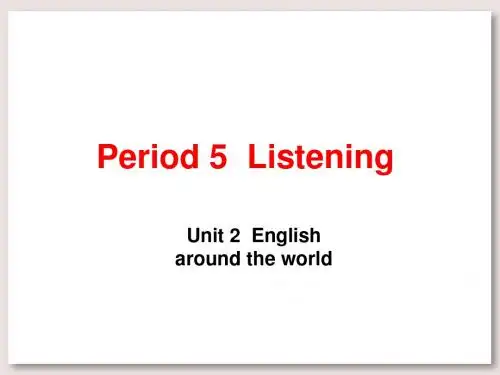 高一英语优质：Unit2 English around the world- Listening(新人教版必修1)课件