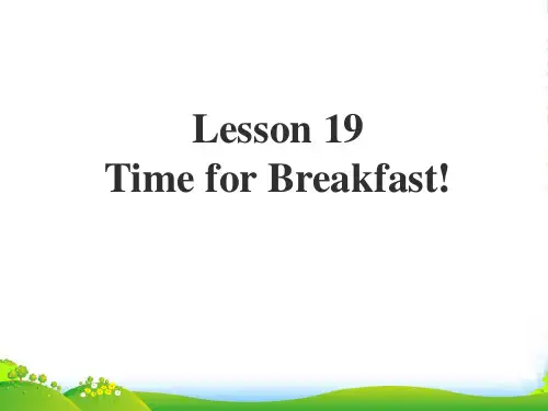 冀教版七年级英语上册 Unit 4 Lesson 19Time for Breakfast 课件