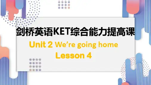 Unit2We'regoinghome(课件)KET英语综合课程COMPLETE