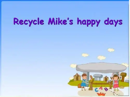 人教PEP版英语六下《Recycle Mike’s happy days》(day 5-6)课件