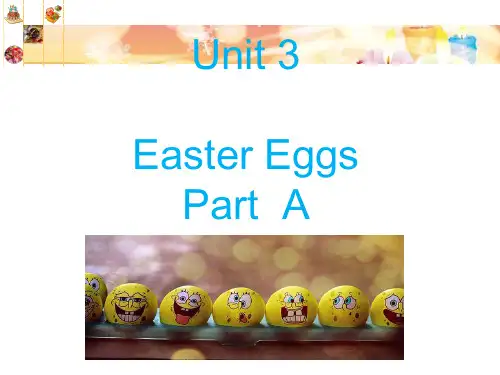 Unit 3 Easter Eggs Part A 1PPT课件