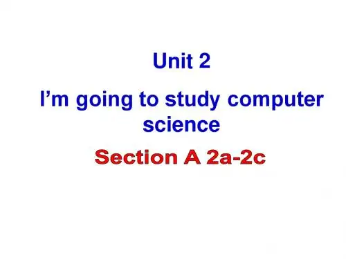 最新鲁教版英语七年级下册Unit 2《I’m going to study computer...》(SectionA 2a-2c)课件