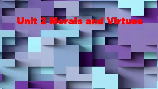 Unit 2 Morals and Virtues--高一英语(人教版2019必修第三册)