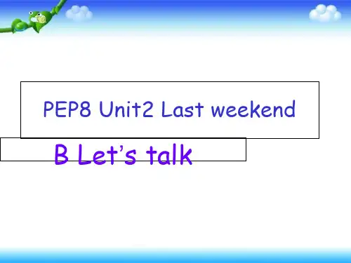 六年级下册英语课件-Unit 2 Last Weekend(B Let’s talk )｜ 人教PE
