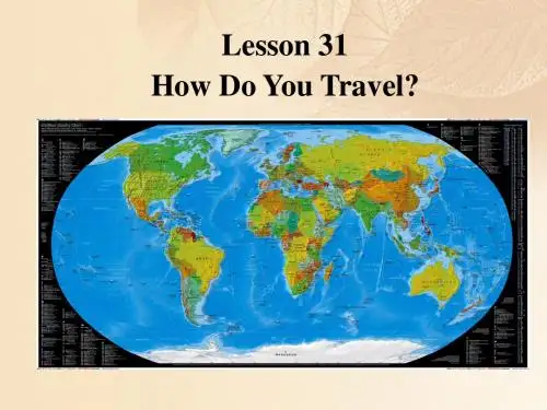 冀教版八年级英语上册  Unit 6 Lesson 31 《how do you travel》(共19张PPT)
