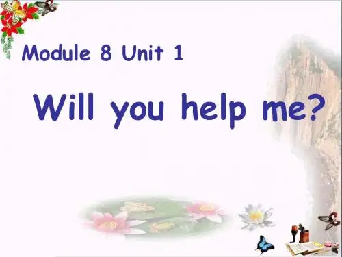 五年级英语下册Module8Unit1《Willyouhelpme》 优秀课件4(新版)外研版(三起)