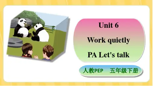 Unit6 Work quietly  PA let's talk 课件 人教PEP 五年级英语下册